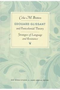 Edouard Glissant and Postcolonial Theory