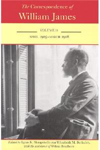 The Correspondence of William James V. 11; April 1905-March 1908