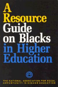 A Resource Guide on Blacks in Higher Education