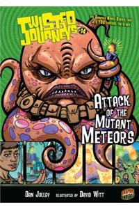 Attack of the Mutant Meteors: Book 14