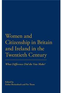 Women and Citizenship in Britain and Ireland in the Twentieth Century