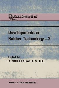 Developments in Rubber Technology--2
