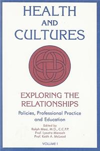 Health and Cultures, Volume I: Policies, Professional Practice and Education