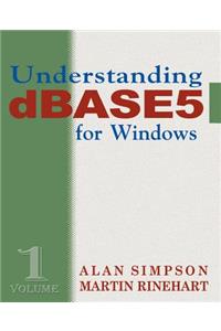 Understanding dBASE 5 for Windows