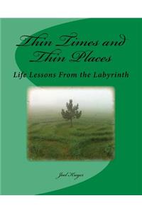 Thin Times and Thin Places