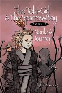 The Toki-Girl and the Sparrow-Boy Book 5 Noriko's Journey