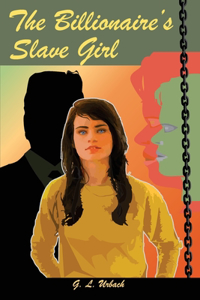 The Billionaire's Slave Girl