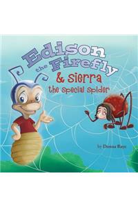 Edison the Firefly & Sierra the Special Spider
