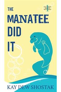 The Manatee Did It