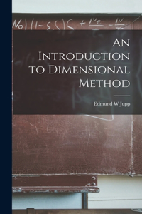 An Introduction to Dimensional Method