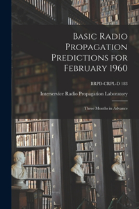 Basic Radio Propagation Predictions for February 1960