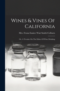 Wines & Vines Of California