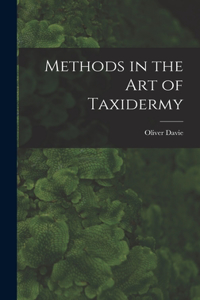 Methods in the art of Taxidermy