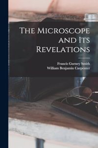 Microscope and Its Revelations