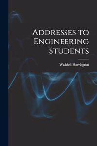 Addresses to Engineering Students