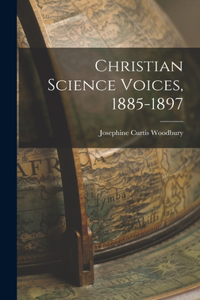 Christian Science Voices, 1885-1897