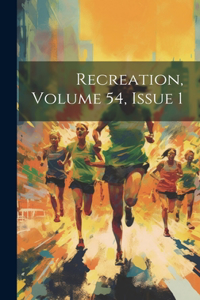 Recreation, Volume 54, Issue 1