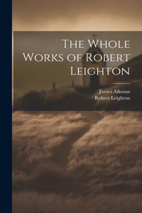 Whole Works of Robert Leighton