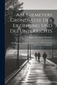 A.H. Niemeyers Grundsätze Der Erziehung Und Des Unterrichts