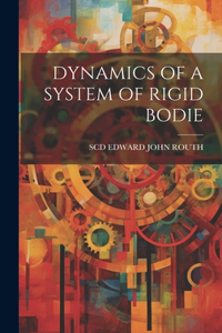 Dynamics of a System of Rigid Bodie