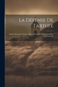 La Défense De Tartufe; Extases, Remords, Visions, Prières, Poèmes et Méditations D'un Juif Converti