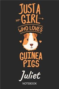 Just A Girl Who Loves Guinea Pigs - Juliet - Notebook