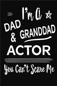 I'm A Dad GrandDad & Actor You Can't Scare Me