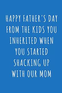 Happy Father's Day From the Kids You Inherited When You Started Shacking Up With Our Mom