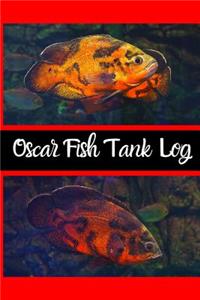 Oscar Fish Tank Log