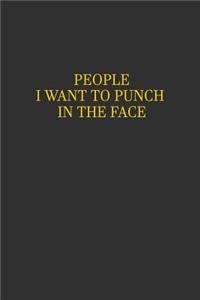 People I Want To Punch In The Face