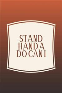 Stand Hand A Do Can I