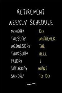 Retirement Weekly Schedule