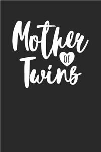 Mother's Day Notebook - Mother Of Twins Cute Twins Mom Funny Gift - Mother's Day Journal - Mother's Day Diary