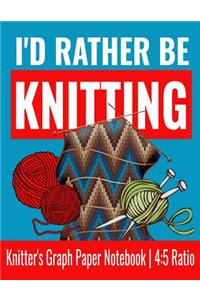 I'd Rather Be Knitting
