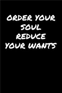 Order Your Soul Reduce Your Wants���