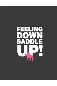 Feeling Down Saddle Up