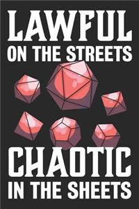 Lawful on the Streets Chaotic in the Sheets