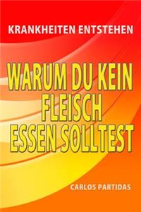 Warum Du Kein Fleisch Essen Solltest
