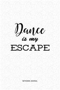 Dance Is My Escape