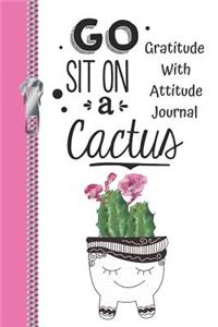 Go Sit on a Cactus Gratitude with Attitude Journal