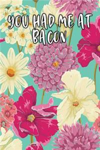 You Had Me at Bacon