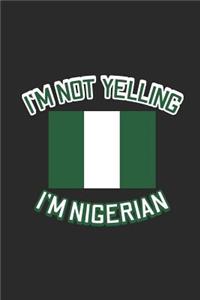 I'm Not Yelling I'm Nigerian