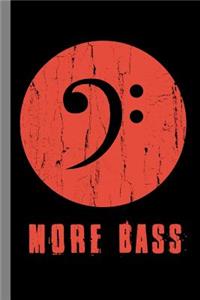 More Bass