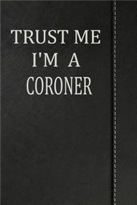 Trust Me I'm a Coroner