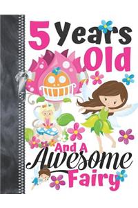 5 Years Old And A Awesome Fairy