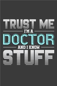 Trust Me I'm A Doctor And I Know Stuff