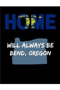 Home Will Always Be Bend, Oregon