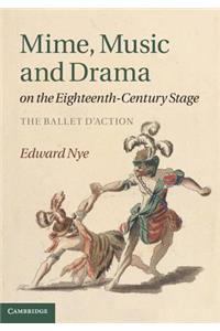 Mime, Music and Drama on the Eighteenth-Century Stage