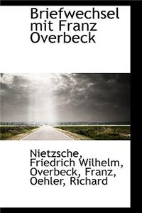 Briefwechsel Mit Franz Overbeck