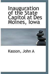 Inauguration of the State Capitol at Des Moines, Iowa